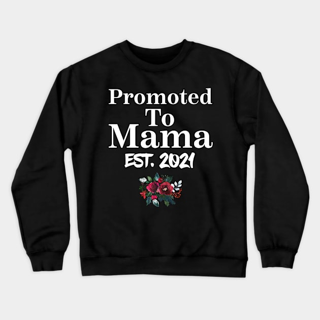 Promoted To mama Est 2021 Shirt New mama Christmas Crewneck Sweatshirt by Design stars 5